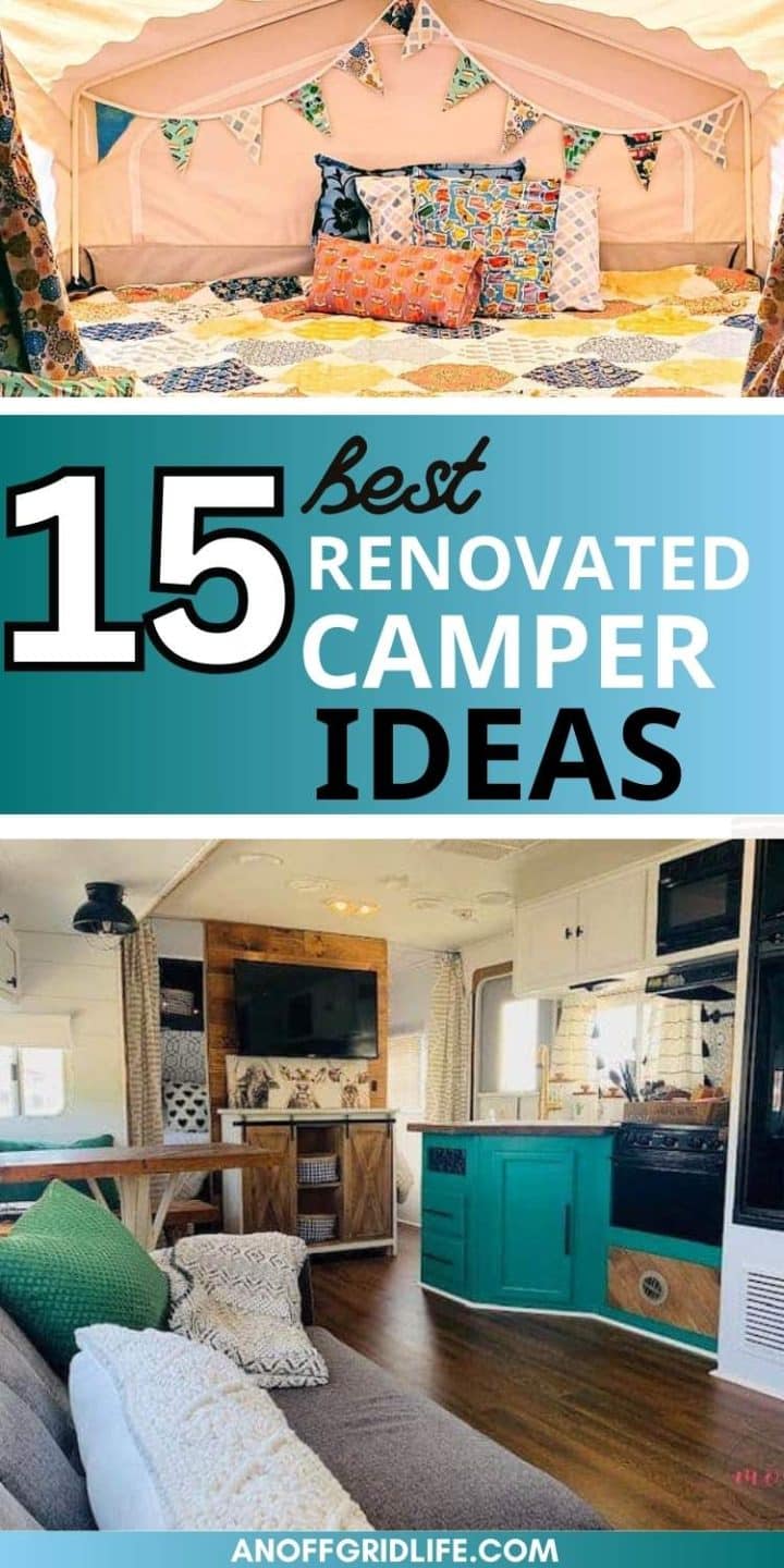 Collage with a top image of a glamping tent interior and a bottom image of a renovated camper interior, titled '15 best renovated camper ideas.'.