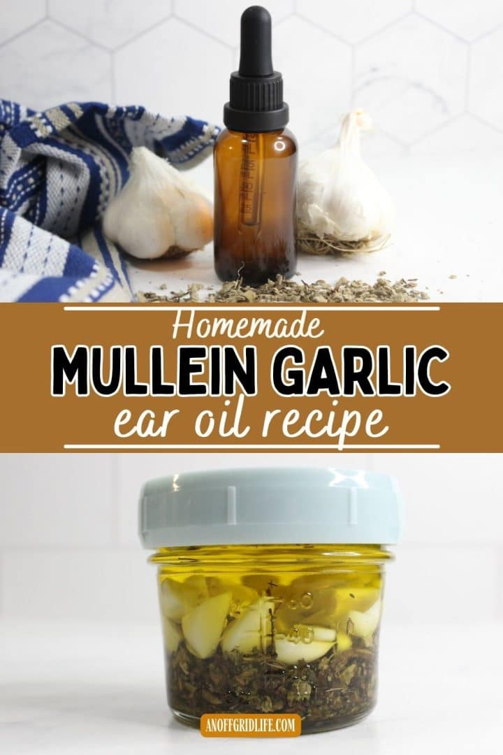 Top: Brown dropper bottle, garlic bulbs, and dried herbs on a cloth. Bottom: Glass jar filled with garlic, herbs, and oil. Text: "Homemade Mullein Garlic ear oil recipe.