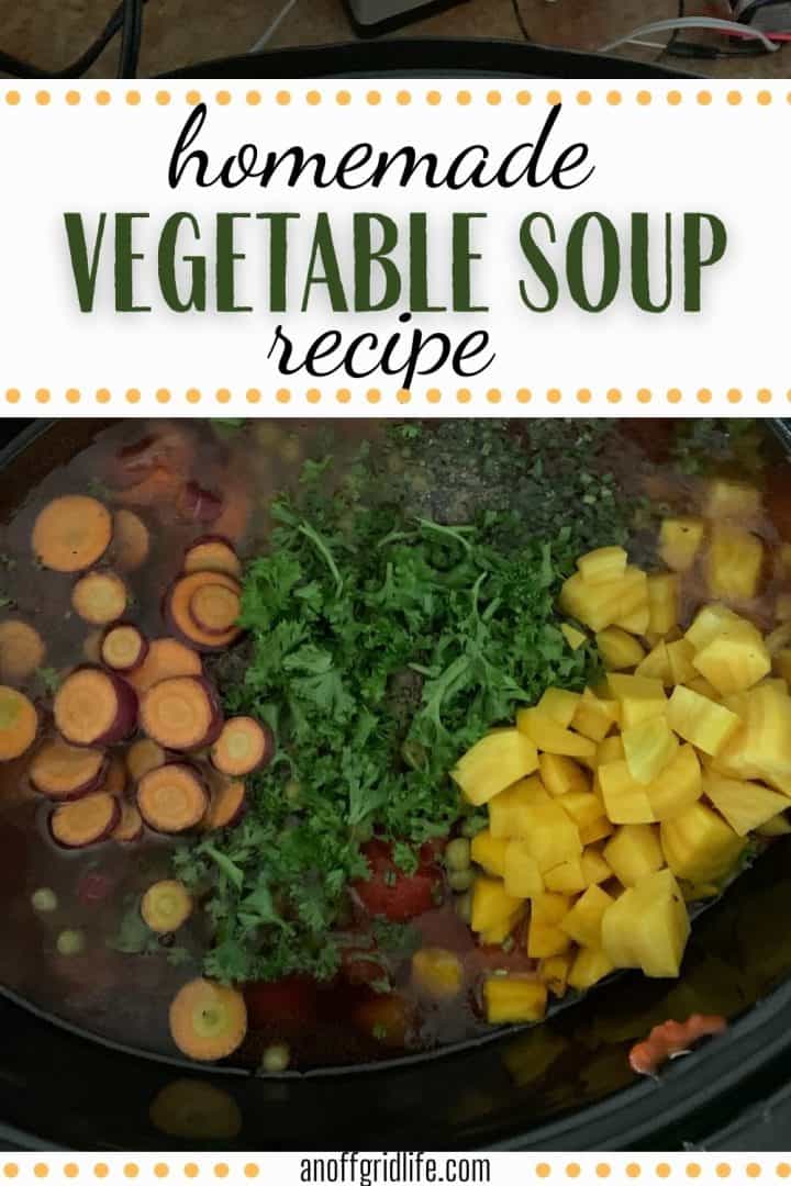 Homemade Vegetable Soup Recipe text overlay on image of vegetable soup in slowcooker