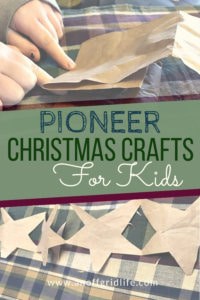 Choose one or more of these fun pioneer crafts for kids to make memories and ornaments this holiday season. #christmascraftsforkids #offgridlife #oldfashionedchristmas #oldendayschristmas