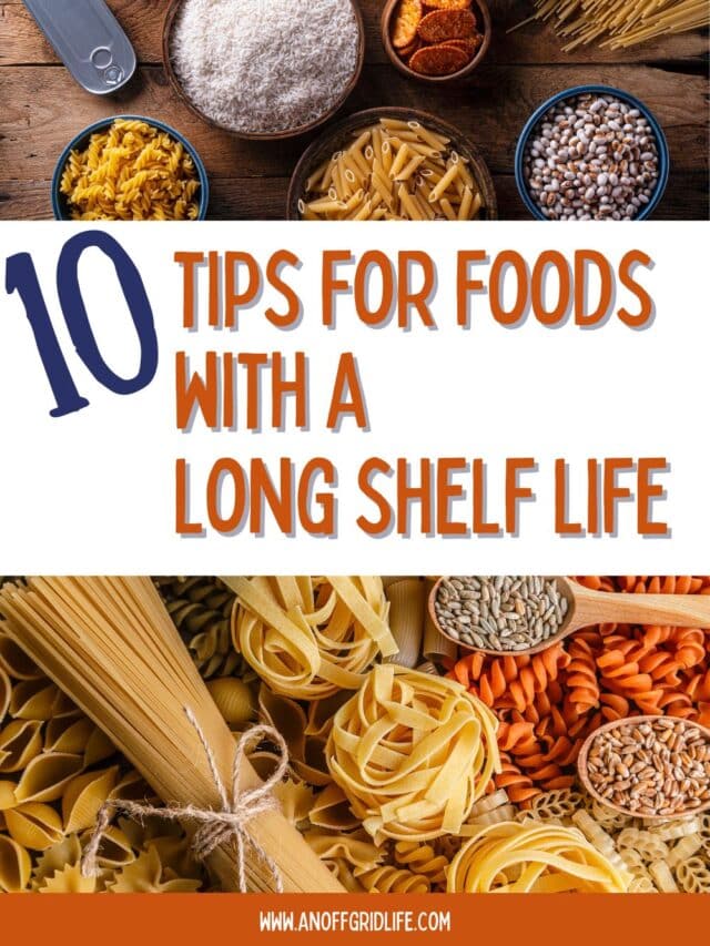 How to Use Long Shelf Life Foods An Off Grid Life
