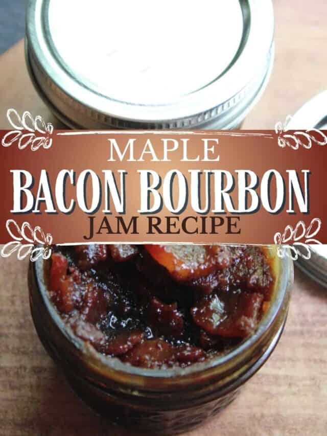 Maple Bacon Bourbon Jam An Off Grid Life