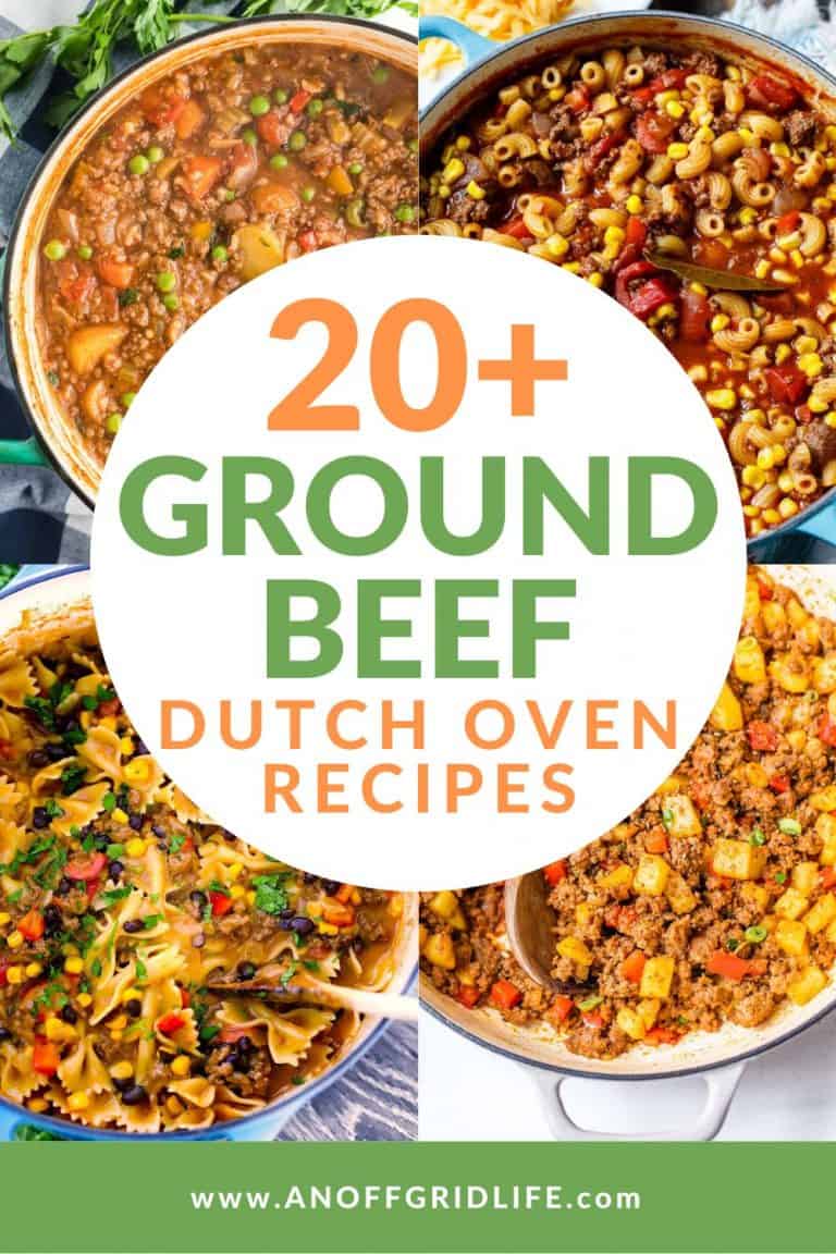 20+ Ground Beef Dutch Oven Recipes to Simplify Dinner An Off Grid Life